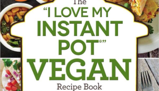 The “I Love My Instant Pot®” Vegan Recipe Book | Naked Food Book Club Review